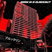 Born in a Blackout